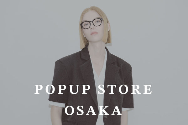 大阪 POPUP STORE 開催のお知らせ