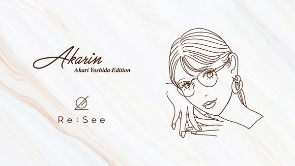 AKARIN × Re:See